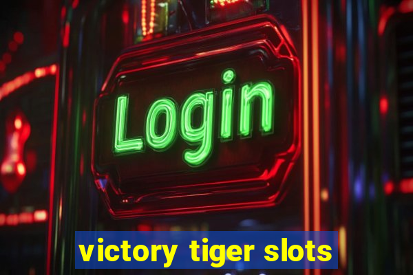 victory tiger slots